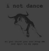 I not dance